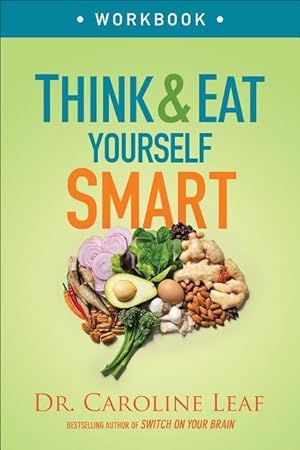 Bild des Verkufers fr Think and Eat Yourself Smart Workbook: A Neuroscientific Approach to a Sharper Mind and Healthier Life zum Verkauf von moluna