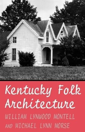 Seller image for Kentucky Folk Architecture for sale by moluna