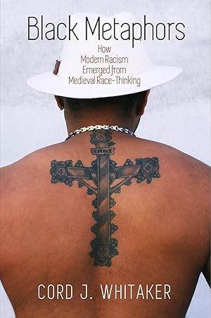 Bild des Verkufers fr Black Metaphors: How Modern Racism Emerged from Medieval Race-Thinking zum Verkauf von moluna