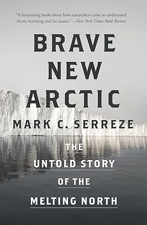 Bild des Verkufers fr Brave New Arctic: The Untold Story of the Melting North zum Verkauf von moluna