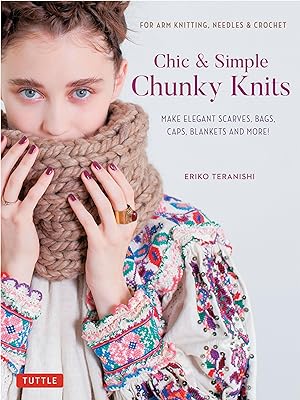 Bild des Verkufers fr Chic & Simple Chunky Knits: For Arm Knitting, Needles & Crochet: Make Elegant Scarves, Bags, Caps, Blankets and More! (Contains 23 Projects) zum Verkauf von moluna