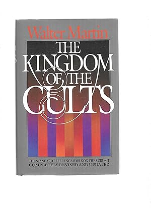Seller image for THE KINGDOM OF THE CULTS. The Standard Reference Work On The Subject Completely Revised And Updated for sale by Chris Fessler, Bookseller