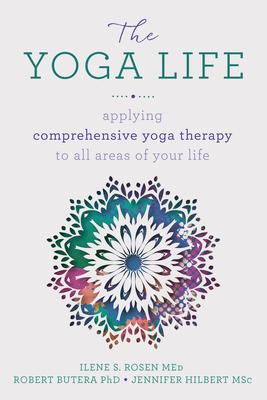 Bild des Verkufers fr The Yoga Life: Applying Comprehensive Yoga Therapy to All Areas of Your Life zum Verkauf von moluna