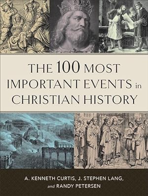 Bild des Verkufers fr The 100 Most Important Events in Christian History zum Verkauf von moluna