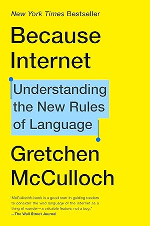 Bild des Verkufers fr Because Internet: Understanding the New Rules of Language zum Verkauf von moluna