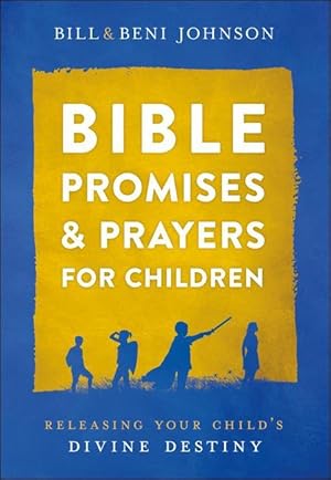 Seller image for Bible Promises and Prayers for Children: Releasing Your Child\ s Divine Destiny for sale by moluna