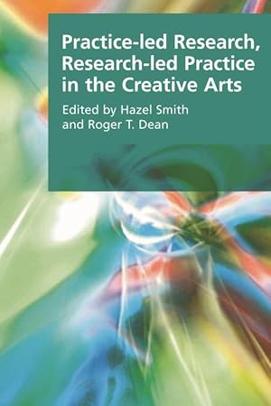 Seller image for Practice-led Research, Research-led Practice in the Creative Arts for sale by moluna