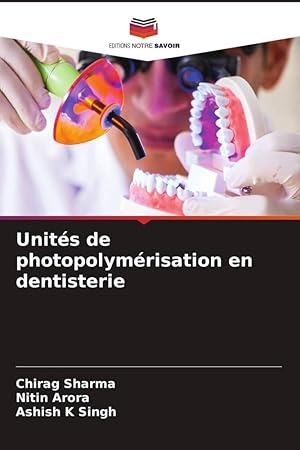 Bild des Verkufers fr Units de photopolymrisation en dentisterie zum Verkauf von moluna