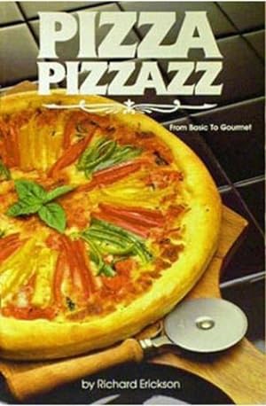Seller image for Pizza Pizzazz: From Basic to Gourmet - The Collector's Series Vol. 12 (American Cooking Guild) (Small Format Staple Bound) for sale by InventoryMasters