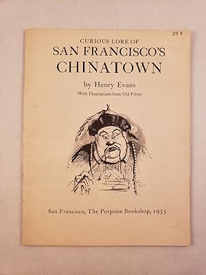 Curious Lore of San Francisco's Chinatown with Illustrations for Old Prints