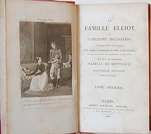 Seller image for La Famille Elliot, ou l Ancienne Inclination; Traduction libre de l Anglais d un Roman Posthume de Miss Jane Austen, auteur de Raison et Sensibilit, d Emma, etc. Par Mme. la Baronne Isabelle de Montolieu. Nouvelle Edition, orne de figures. for sale by Stuart Bennett Rare Books, ABAA/ILAB