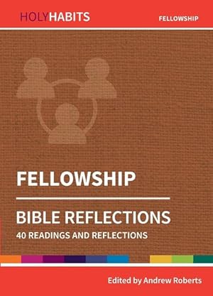 Bild des Verkufers fr Holy Habits Bible Reflections: Fellowship zum Verkauf von moluna