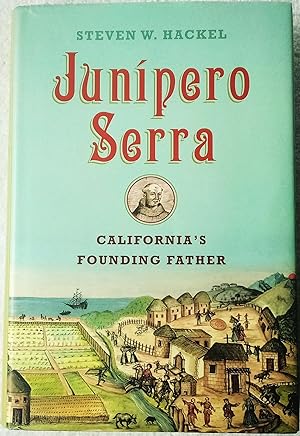 Junipero Serra: California's Founding Father