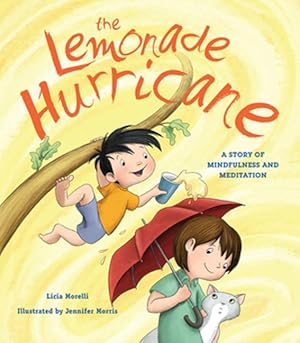 Bild des Verkufers fr The Lemonade Hurricane: A Story of Mindfulness and Meditation zum Verkauf von moluna