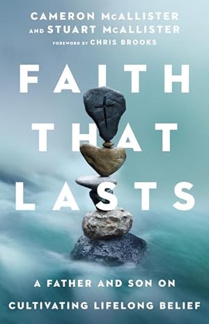 Seller image for Faith That Lasts: A Father and Son on Cultivating Lifelong Belief for sale by moluna