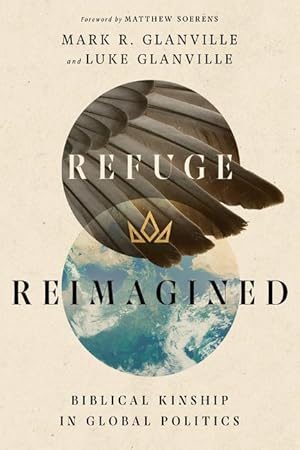 Image du vendeur pour Refuge Reimagined: Biblical Kinship in Global Politics mis en vente par moluna