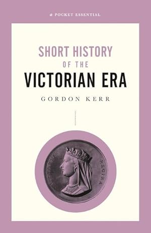 Bild des Verkufers fr A Pocket Essential History of the Victorian Era zum Verkauf von moluna