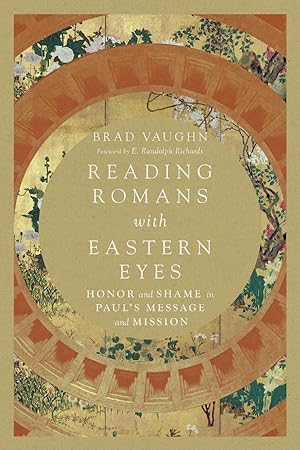 Bild des Verkufers fr Reading Romans with Eastern Eyes: Honor and Shame in Paul\ s Message and Mission zum Verkauf von moluna