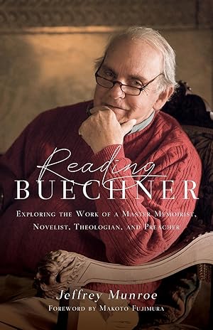 Seller image for Reading Buechner: Exploring the Work of a Master Memoirist, Novelist, Theologian, and Preacher for sale by moluna