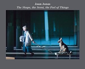 Bild des Verkufers fr Joan Jonas: The Shape, the Scent, the Feel of Things zum Verkauf von moluna