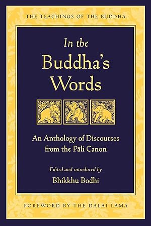 Bild des Verkufers fr In the Buddha\ s Words: An Anthology of Discourses from the Pali Canon zum Verkauf von moluna