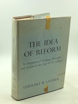 Bild des Verkufers fr THE IDEA OF REFORM: Its Impact on Christian Thought and Action in the Age of the Fathers zum Verkauf von Kubik Fine Books Ltd., ABAA