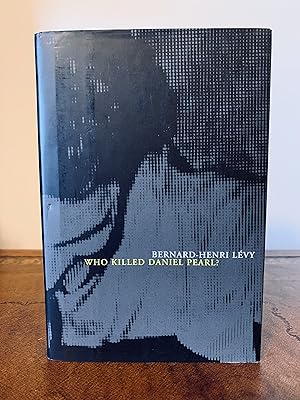 Seller image for Who Killed Daniel Pearl? [FIRST EDITION, FIRST PRINTING] for sale by Vero Beach Books
