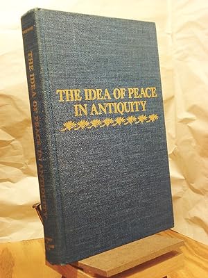 Imagen del vendedor de Idea of Peace in Antiquity a la venta por Henniker Book Farm and Gifts