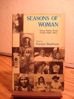 Image du vendeur pour Seasons of woman: Song, poetry, ritual, prayer, myth, story mis en vente par Henniker Book Farm and Gifts