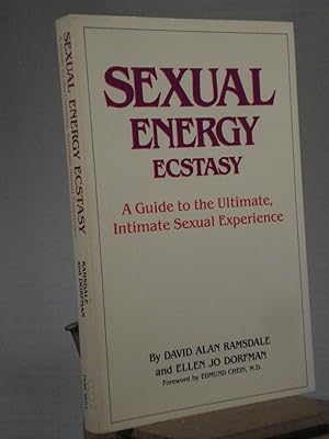 Image du vendeur pour Sexual Energy Ecstasy: A Guide to the Ultimate, Intimate Sexual Experience mis en vente par Henniker Book Farm and Gifts