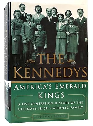 Seller image for THE KENNEDYS: AMERICA'S EMERALD KINGS for sale by Rare Book Cellar