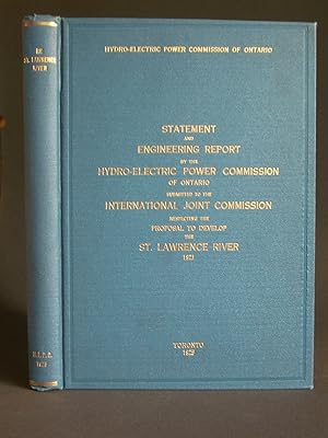 Seller image for Statement and Engineering Report by the Hydro-Electric Power Commission of Ontario submitted to the International Joint Commission respecting The Proposal to Develop the St. Lawrence River 1921 for sale by Bookworks [MWABA, IOBA]