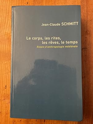 Imagen del vendedor de Le corps, les rites, les rves, le temps : Essais d'anthropologie mdivale a la venta por Librairie des Possibles