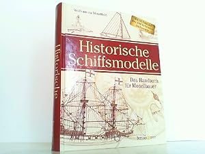 Bild des Verkufers fr Historische Schiffsmodelle - Das Handbuch fr Modellbauer. zum Verkauf von Antiquariat Ehbrecht - Preis inkl. MwSt.