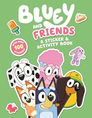 Seller image for Bluey and Friends : A Sticker & Activity Book for sale by GreatBookPrices