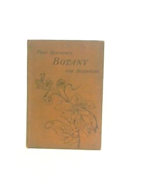 Image du vendeur pour Botany For Beginners mis en vente par World of Rare Books