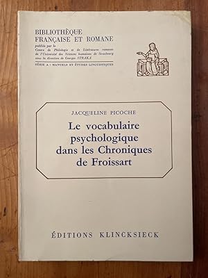 Image du vendeur pour Le vocabulaire psychologique dans les chroniques de Froissart Volume 1 mis en vente par Librairie des Possibles