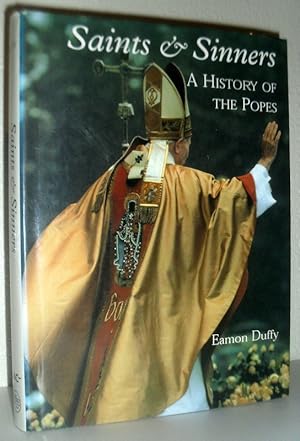 Saints & Sinners - A History of the Popes