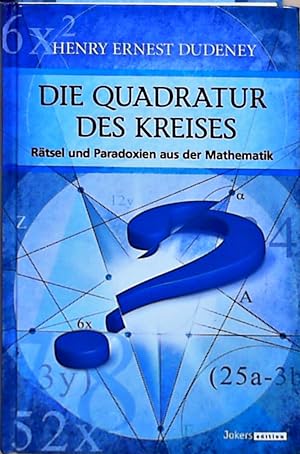 Die Quadratur des Kreises Rätsel und Paradoxien