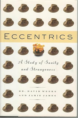 Eccentrics : A Study of Sanity and Strangeness