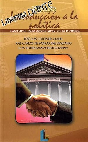 Seller image for INTRODUCCION A LA POLITICA : lecturas para adentrarse en la poltica. for sale by Librera DANTE