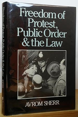 Freedom of Protest, Public Order and the Law