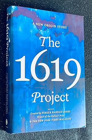 Seller image for The 1619 Project: A New Origin Story (Signed First Printing) for sale by Bird's Books