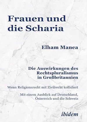 Immagine del venditore per Frauen und die Scharia: Die Auswirkungen des Rechtspluralismus in Grobritannien venduto da BuchWeltWeit Ludwig Meier e.K.