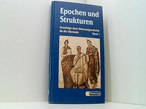 Epochen und Strukturen: Band 1: Von der Vorgeschichte bis zum Dreißigjährigen Krieg: Grundzüge ei...