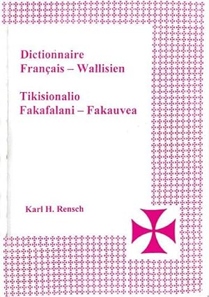 Seller image for DICTIONNAIRE FRANCAIS - WALLISIEN / TIKISIONALIO FAKAFALANI - FAKAUVEA for sale by Jean-Louis Boglio Maritime Books