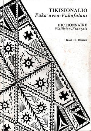 Seller image for TIKISIONALIO FAKA'UVEA - FAKAFALANI, Dictionnaire Wallisien - Franais for sale by Jean-Louis Boglio Maritime Books
