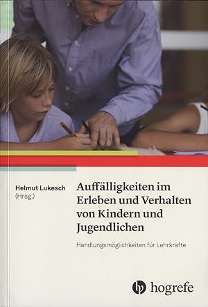 Bild des Verkufers fr Aufflligkeitenim Erleben und Verhalten von Kindern und Jugendlichen handlungsmglichkeiten fr Lehrkrfte zum Verkauf von avelibro OHG