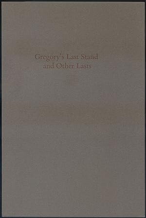 Bild des Verkufers fr Gregory's Last Stand and Other Lasts zum Verkauf von Between the Covers-Rare Books, Inc. ABAA