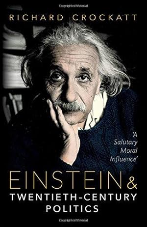 Seller image for Einstein and Twentieth-Century Politics: 'A Salutary Moral Influence' for sale by WeBuyBooks